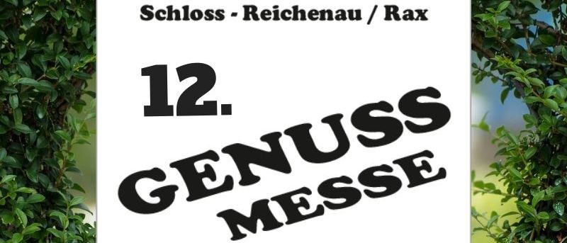 Plakat für die 12. Genuss Messe im Schloss Reichenau/Rax am 15.-16.11.2025. Eintritt frei von 10-18 Uhr. Besuchen Sie www.genussmesse.at für weitere Informationen.