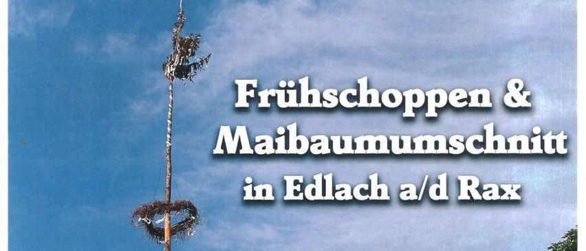 Ein Plakat für ein Maibaumfest in Edlach, Österreich, am 15. August 2025. Es beginnt um 9:30, unabhängig vom Wetter. Musikalische Unterhaltung und Erfrischungen sind vorgesehen. Der Eintritt ist frei.