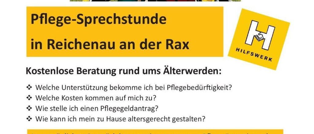 Plakat für Pflege-Sprechstunden in Reichenau an der Rax. Es zeigt fünf Erwachsene vor einem Gebäude. Es fragt nach Pflegeunterstützung, Kosten und wie man Pflege arrangiert. Es bietet kostenlose Beratung mit Pflegeexpertinnen an.