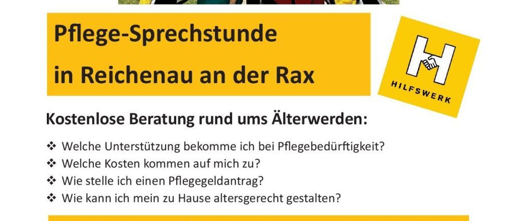 Plakat für kostenlose Beratungen rund um die Pflege von älteren Menschen in Reichenau an der Rax. Eine Gruppe von Menschen steht vor einem Gebäude mit einem gelben Banner. Kontaktdaten und Adresse sind angegeben.