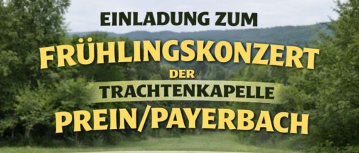 Einladung zum Frühjahrskonzert der Trachtenkapell Prein/Payerbach am Sonntag, den 29. März 2026 um 15:30 Uhr im Gasthof Kobald. Der Eintritt ist frei. Blechblasinstrumente liegen auf der Wiese.