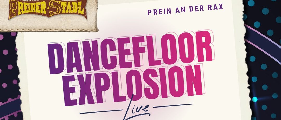 Poster for Dancefloor Explosion Live, featuring Babenberger Bigband B4 and DJ Kraxler. Event on March 27, 2026, starting at 8:30 PM at Preiner Stadion. Ticket prices: adults €25, youth €19, children €15. Purchase at Resort Office or online.