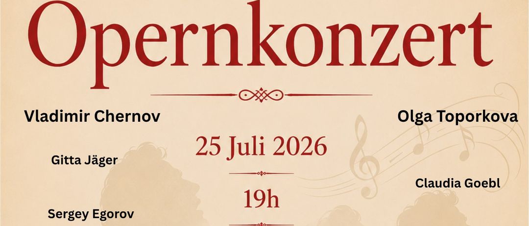 Plakat für ein Open-Air-Opernkonzert im Schloss Reichenau am 25. Juli 2026 mit Vladimir Chernov, Olga Toporkova, Gitta Jäger, Claudia Goebl und Sergey Egorov.