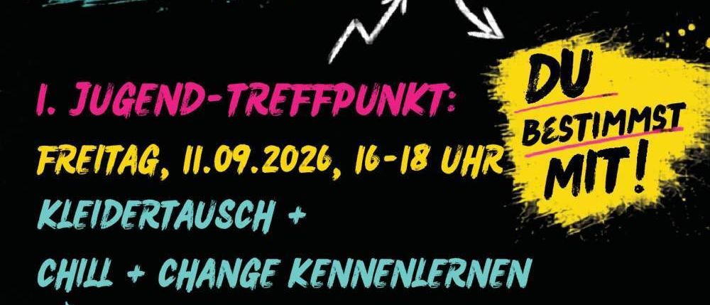 Plakat für eine Jugendveranstaltung am 11.09.2026, von 16-18 Uhr. Aktivitäten umfassen Kleidertausch, Chill-Zeit und Lernmöglichkeiten. Bringen Sie 5 Kleidungsstücke mit, die Sie nicht mehr benötigen, und tauschen Sie sie gegen neue Lieblingsstücke ein. Sie müssen nichts anderes mitbringen als Ihre Ideen und Begeisterung.