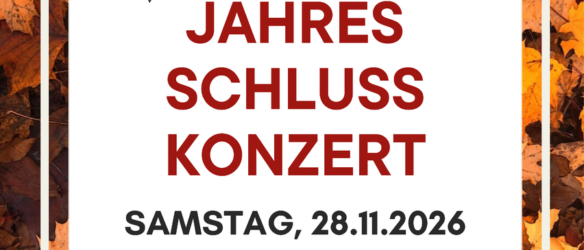 Plakat für ein Jahresschlusskonzert des Musikvereins, geplant für Samstag, 28. November 2026, im Theater Reichenau, Beginn um 19:00 Uhr. Einlass ab 18:30 Uhr. Eintritt frei.
