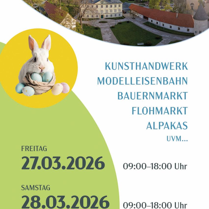 An event poster with a rabbit, colorful eggs, and a castle. Features include Kunsthandwerk, Modelleisenbahn, Bauernmarkt, Flohmarkt, Alpakas, and UVM. Dates are March 27 and 28, 2026. Time: 9:00-18:00.