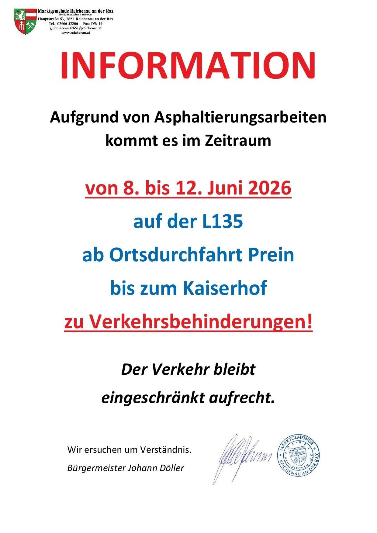 Due to asphalt work, there will be traffic restrictions from June 8 to June 12, 2026 on L135 from Ortsdurchfahrt Prein to Kaiserhof. Traffic will remain limited. We ask for your understanding.