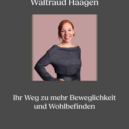 Eine lächelnde Frau mit roten Haaren posiert für ein Foto in einem grauen Oberteil. Der Text darüber lautet 'Waltraud Haagen' und darunter 'Ihr Weg zu mehr Beweglichkeit und Wohlbefinden'.