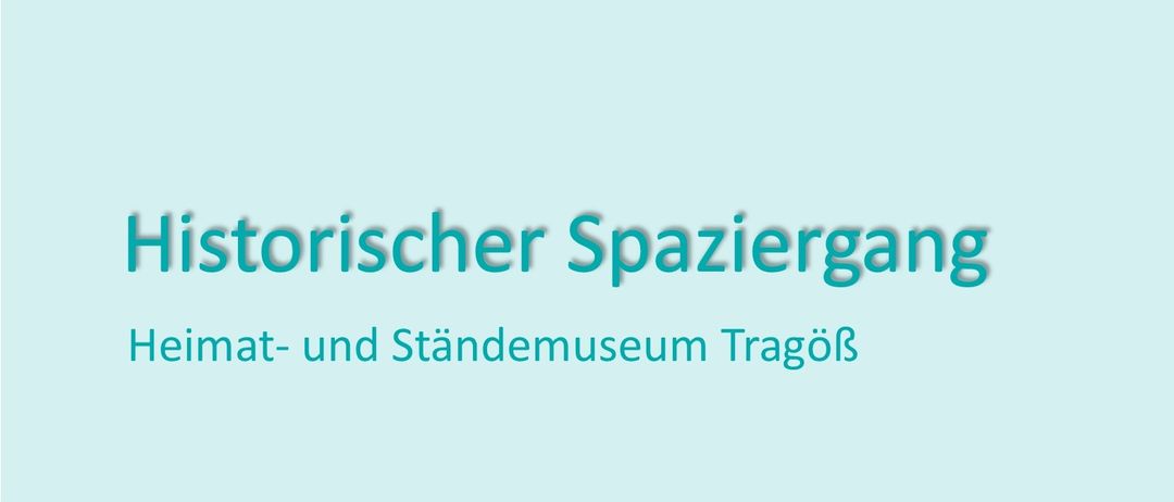 Banner für einen historischen Rundgang im Heimat- und Standemuseum Tragöß, das Besucher zur Erkundung des Museums einlädt.