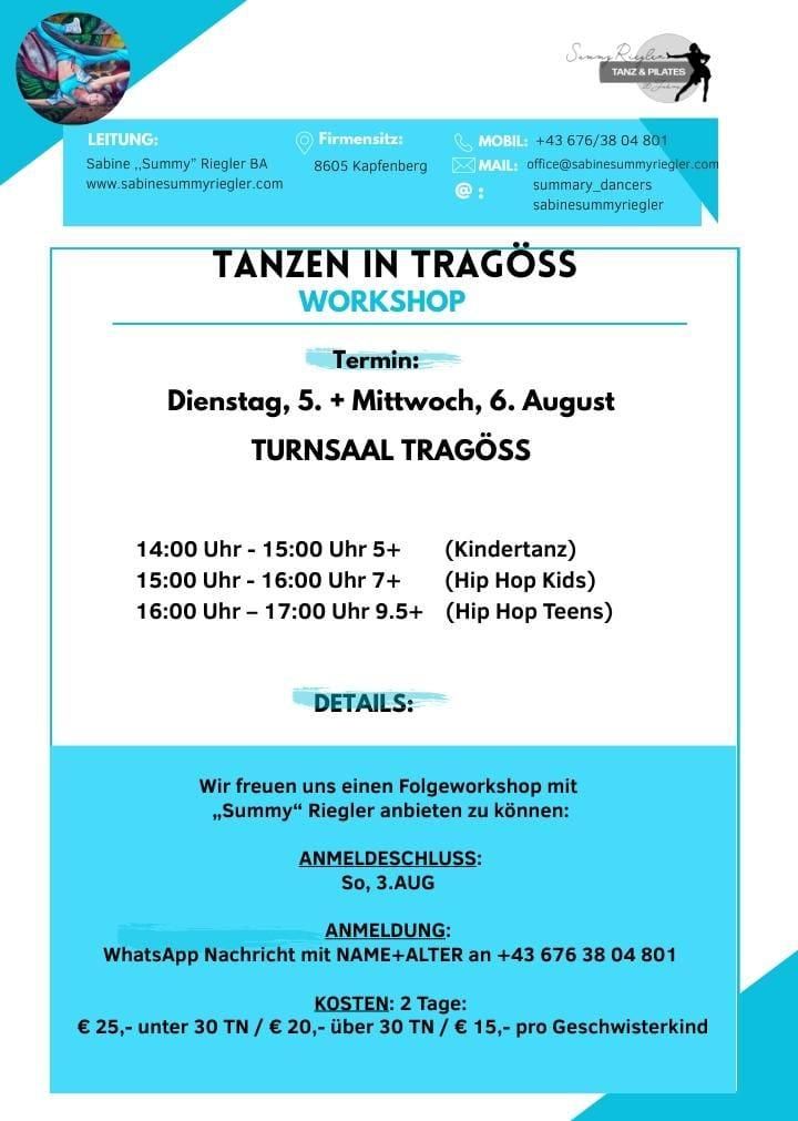 Plakat für Tanzworkshop "Tanzen in Tragoss" von Sabine Riegler. Termine für 5+ und 7+ am 5. und 6. August im Turnsaal Tragoss. Anmeldung bis 3. August. Kontakt per WhatsApp bei +43 676 38 04 801.