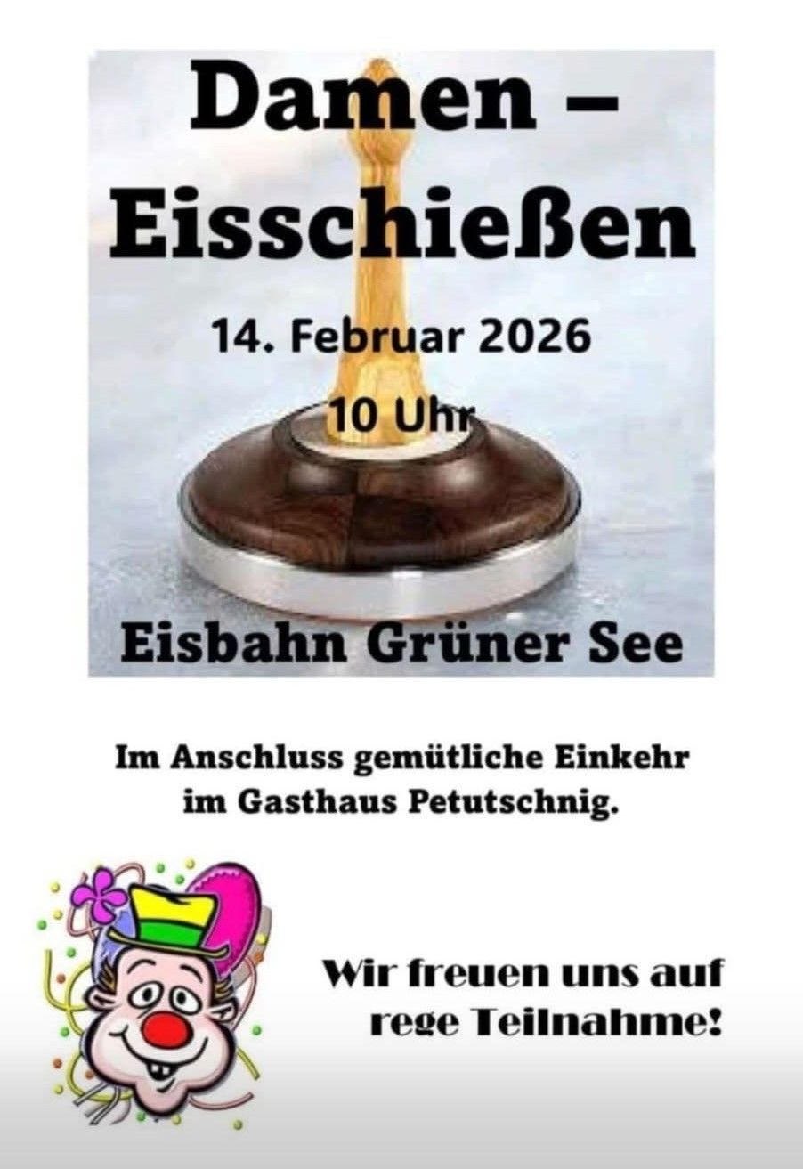 Plakat für Eisschieben-Veranstaltung am 14. Februar 2026 um 10 Uhr. Zeigt einen Eisschieber mit dem Text 'Eisbahn Grüner See' und einem Cartoon einer Person mit Hut. Einladung zu einem gemütlichen Abendessen im Gasthaus Petutschnig.
