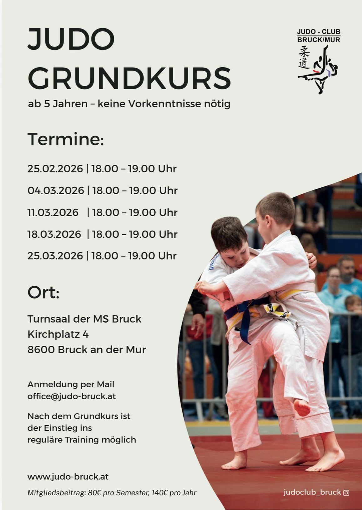 An advertisement for a martial arts course for children aged 5 and above, no prior experience required. Five dates are listed with corresponding times. The location is Turnsaal der MS Bruck Kirchplatz 4 8600 Bruck an der Mur. Registration can be done by mail at office@judo-bruck.at.