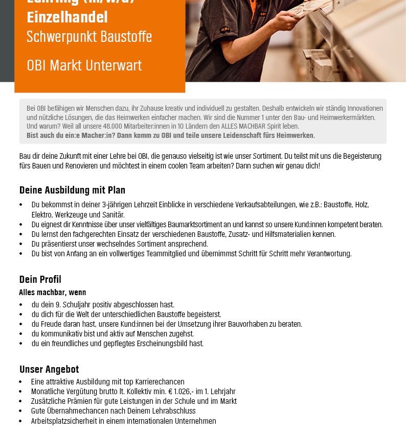 OBI ermöglicht Menschen, ihr Zuhause kreativ und individuell zu gestalten. Wir entwickeln ständig Innovationen und praktische Lösungen für den DIY- und Handwerkermarkt. Wir sind die Nummer 1 unter den Bau- und Handwerkermärkten in Deutschland. Werde Teil unserer Leidenschaft für das Heimwerken.