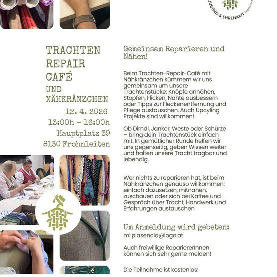 Trachten-Reparatur-Café und Näherinnen. Beim Trachten-Reparatur-Café mit Näherinnen reparieren wir Ihre Trachtenstücke. Knöpfe annähen, Stöpsel, Flicken, Nähe ausbessern oder Tipps zur Fleckenentfernung und Pflege austauschen. Auch Upcycling-Projekte sind willkommen! Bring dein Trachtenstück einfach mit. Anmeldung ist erforderlich: mi.pl.asencia@logo.at. Die Teilnahme ist kostenlos!