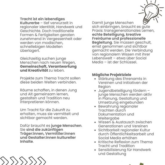 Tracht ist ein lebendes Kulturerbe – tief verwurzelt in regionaler Identität, Handwerk und Geschichte. Projekte, die diese Welten verbinden, schaffen Lernräume, fördern Interpretation und machen Tracht sichtbar. Für die Zukunft junger Menschen wichtig, die regionales Wissen mit sozialer Media verbinden.