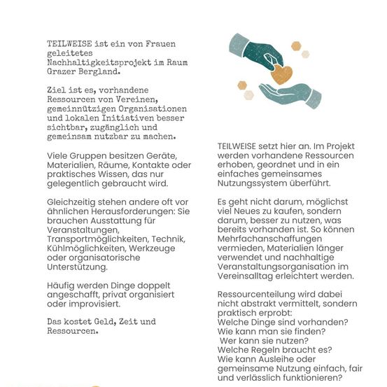 Teilweise ist ein von Frauen geleitetes Nachhaltigkeitsprojekt im Raum Grazer Bergland. Ziel ist es, vorhandene Ressourcen von Vereinen, lokalen Initiativen und Organisationen besser sichtbar, zugänglich und gemeinsam nutzbar zu machen.