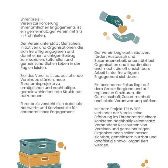 Ehrenpreis - Verein zur Förderung ehrenamtlichen Engagements ist ein gemeinnütziger Verein mit Sitz in Frohnleiten. Er unterstützt Menschen, Initiativen und Organisationen, die sich sozial, kulturell und gemeinschaftlich engagieren und damit einen wichtigen Beitrag zum gemeinschaftlichen Leben in der Region leisten.