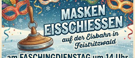 An advertisement poster for a mask ball event on an ice rink. It features a wooden curling stone with a ring, snowflakes, and two masks on the sides. The text reads 'MASKEN EISSCHIESS auf der Eisbahn.'