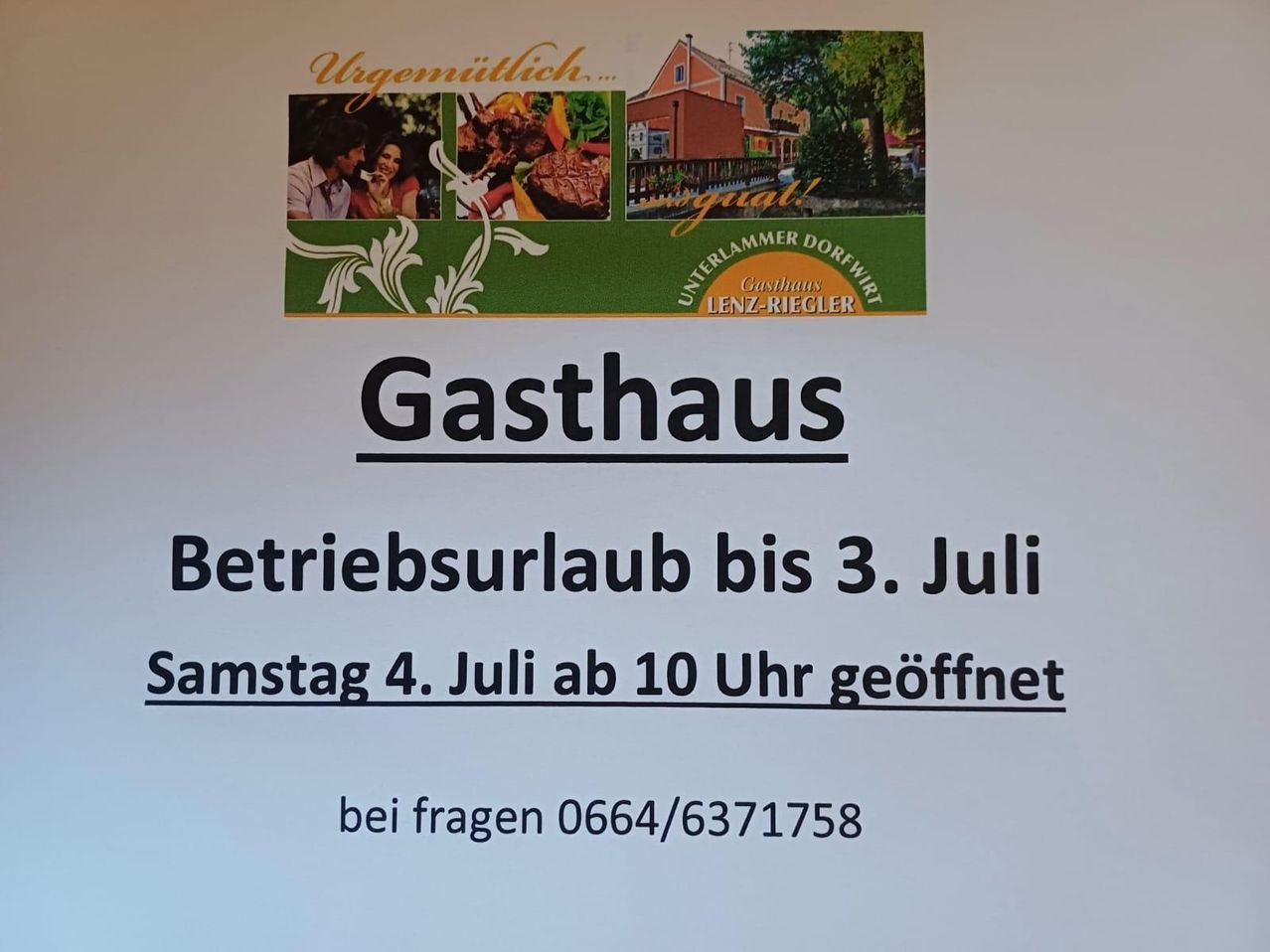 Eine Anzeige über die Betriebsschließung bis zum 3. Juli. Geöffnet ab Samstag, 4. Juli ab 10 Uhr. Fragen Sie unter 0664/6371758 an.