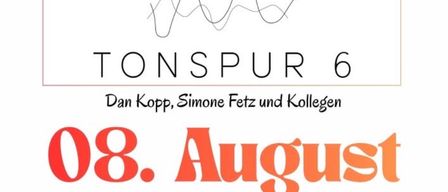 Plakat für ein Sommerkonzert mit Tonspur 6, mit Dan Kopp, Simone Fetz und Kollegen. Datum: 8. August, Zeit: 19:30 Uhr, Ort: Gasthof Albert, Eintritt frei. Weinprobe beginnt um 18:00 Uhr.