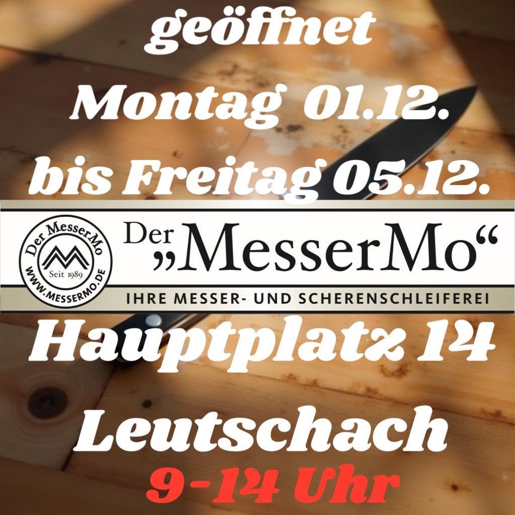 Eine Werbung für Der MesserMo mit einem Messer auf einer Holzoberfläche. Die Veranstaltung ist von Montag, 1. Dezember, bis Freitag, 5. Dezember, geöffnet. Der Veranstaltungsort ist Hauptplatz 14, Leutschach, und die Veranstaltungszeiten sind 9-14 Uhr.