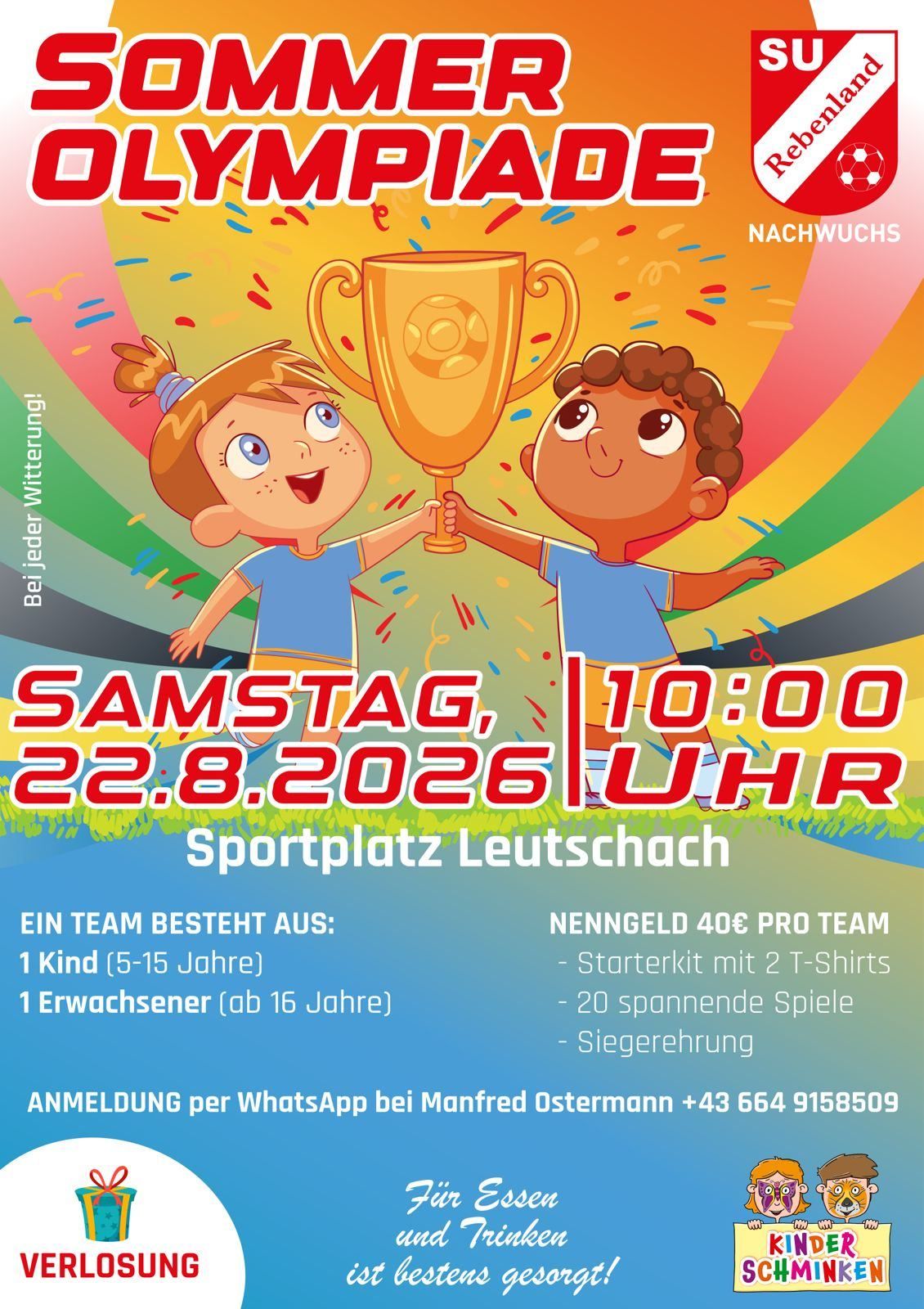 Ein Plakat für eine Sportveranstaltung am 22. August 2026 um 10:00 Uhr auf dem Sportplatz Leutschach. Es zeigt zwei Kinder, die einen goldenen Pokal halten, vor einem farbenfrohen Regenbogenhintergrund. Die Veranstaltung erfordert ein Team aus einem Kind (5-15 Jahre) und einem Erwachsenen (ab 16 Jahre). Die Gebühr beträgt 40 Euro, einschließlich eines Starter-Kits mit zwei T-Shirts, 20 spannenden Spielen und einer Siegerfeier.