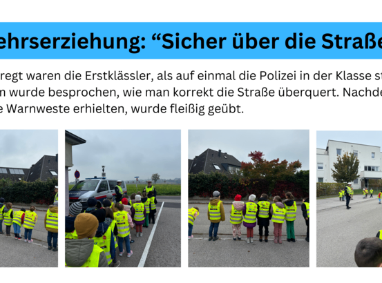 Ein Bild zeigt Erstklässler in Reflektorwesten beim Üben des Straßenüberquerens mit der Polizei. Der Textüberlagerung lautet 'Verkehrserziehung: 'Sicher über die Straße''.