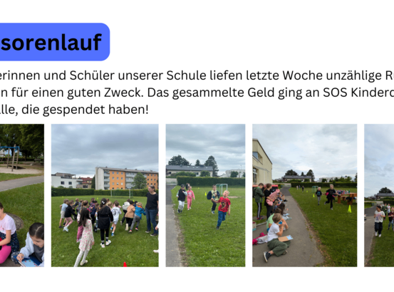 Eine Collage von Fotos zeigt Kinder, die im Schulhof laufen und spielen. Die Bildunterschrift lautet 'Sponsorenlauf'. Der Text erklärt, dass die Schüler für einen guten Zweck im Schulgarten Runden liefen. Das gesammelte Geld ging an SOS Kinderdorf.