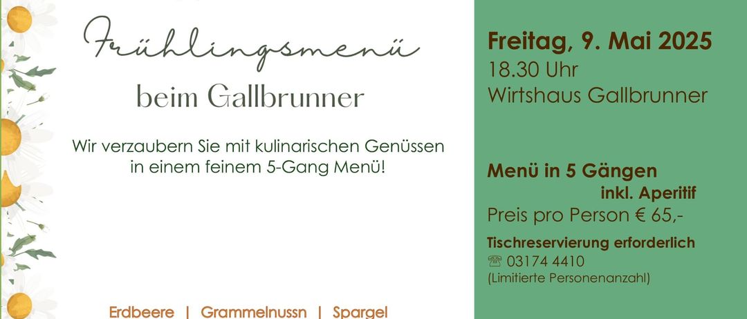 Ein Flyer für das deutsche Restaurant Gallbruner. Es bietet ein 5-Gänge-Menü an, das freitags ab 18:30 Uhr verfügbar ist. Das Menü umfasst Gerichte wie Erdbeeren, Grammelnussn und Kräuterduft. Eine Telefonnummer für Reservierungen ist angegeben.