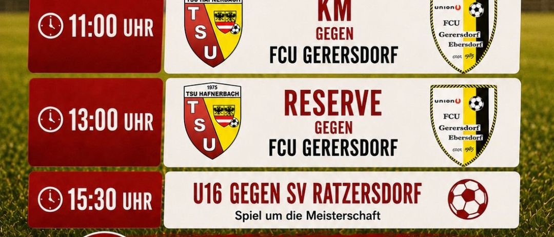 Fußballveranstaltung am 7. Juni. Erstes Spiel um 11 Uhr zwischen TSU und FCU Gerersdorf. Reservespiel um 12 Uhr, gefolgt von einem Jugendspiel um 15:30 Uhr. Essen und Autos ausgestellt.