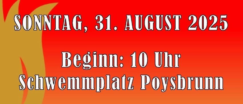 Ein Plakat bewirbt eine Veranstaltung am Sonntag, 31. August 2025, um 10 Uhr am Schwemmplatz Poysbrunn. Die Weinhauerkapelle Poysbrunn sorgt für musikalische Unterhaltung, mit freiem Eintritt. Die Mitglieder der FF Poysbrunn freuen sich auf Ihren Besuch.