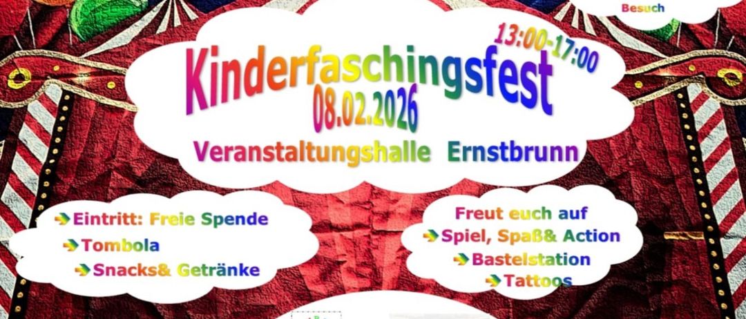 Ein Plakat für das Kinderfaschingsfest-Event am 8. Februar 2026 mit freiem Eintritt, Spielen, Snacks, Getränken, Bastelstation und Tattoos. Ausgerichtet von der Gemeinde Ernstbrunn.