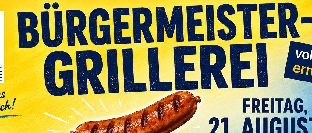 Bürgermeister Grillerei-Veranstaltung mit Wurst und Käse am 21. August, Beginn 17:00 Uhr. Reservierung bis 28. August möglich. Veranstaltet von Bürgermeister Gerhard Toifl.