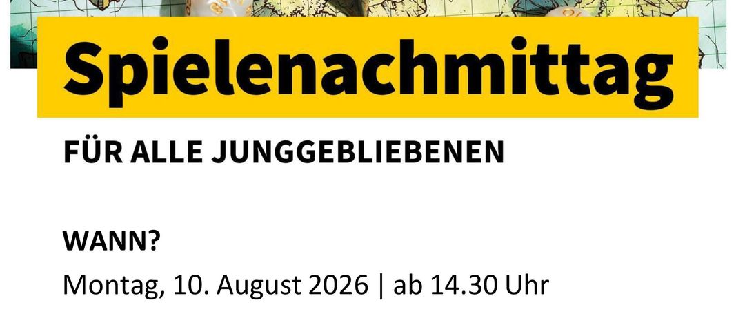 Plakat für eine Spielveranstaltung in Ernstbrunn, Österreich. Es zeigt Würfel und eine Karte mit Datum und Uhrzeit der Veranstaltung. Der Text lautet 'Spielenachmittag' und 'Für alle Junggebliebene'. Die Veranstaltung ist für Montag, 10. August 2026, um 14:30 Uhr geplant. Der Ort ist Hauptplatz 7, 2115 Ernstbrunn.