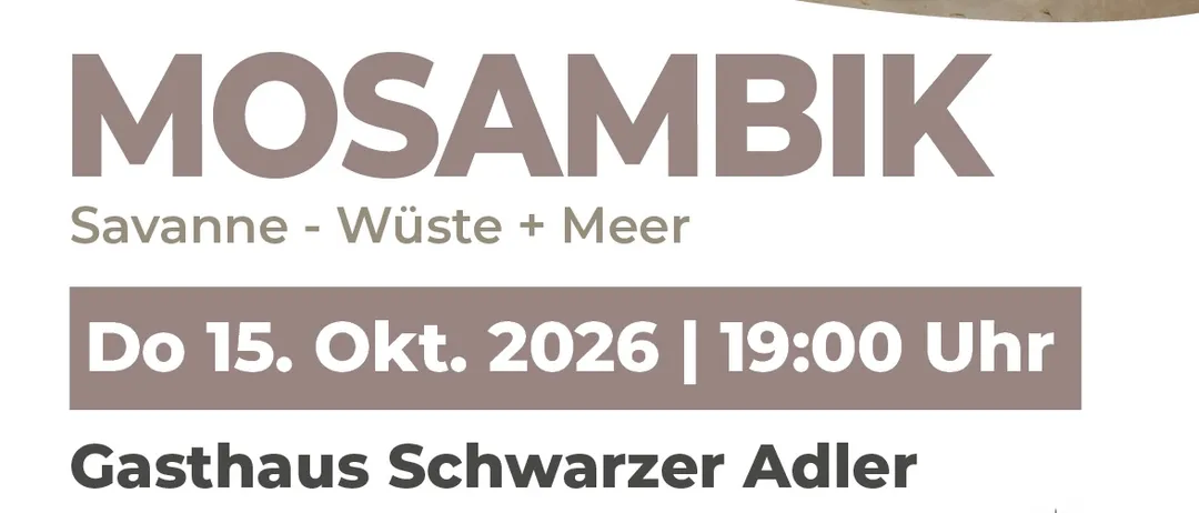 Plakat für einen Reisebericht von Willi Luger über Mosambik, mit einer Gazelle und einer Hütte. Die Veranstaltung ist für den 15. Oktober 2026 um 19:00 im Gasthaus Schwarzer Adler in Ernstbrunn geplant.