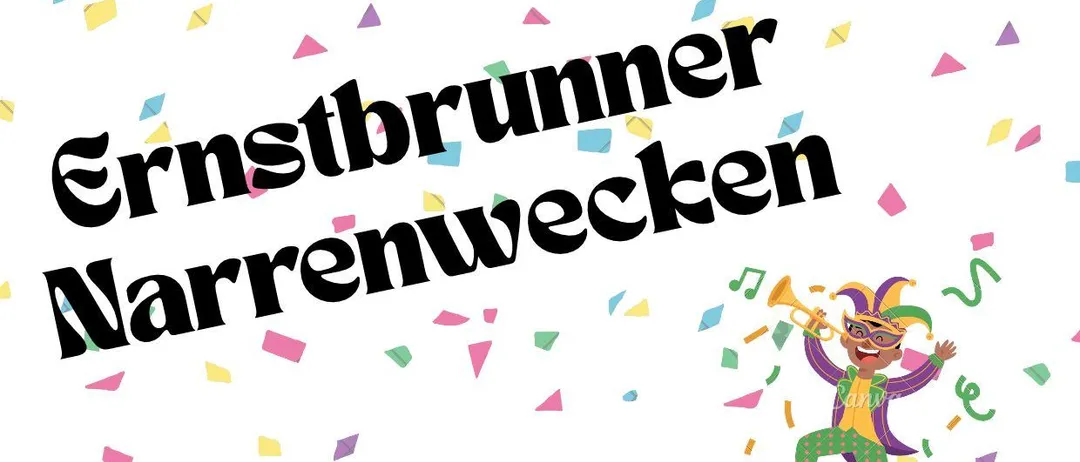 Ein Plakat für die Ernstbrunner Narrenweck Karnevalsveranstaltung mit einem Narren, der eine Trompete spielt, Konfetti und einem Logo.