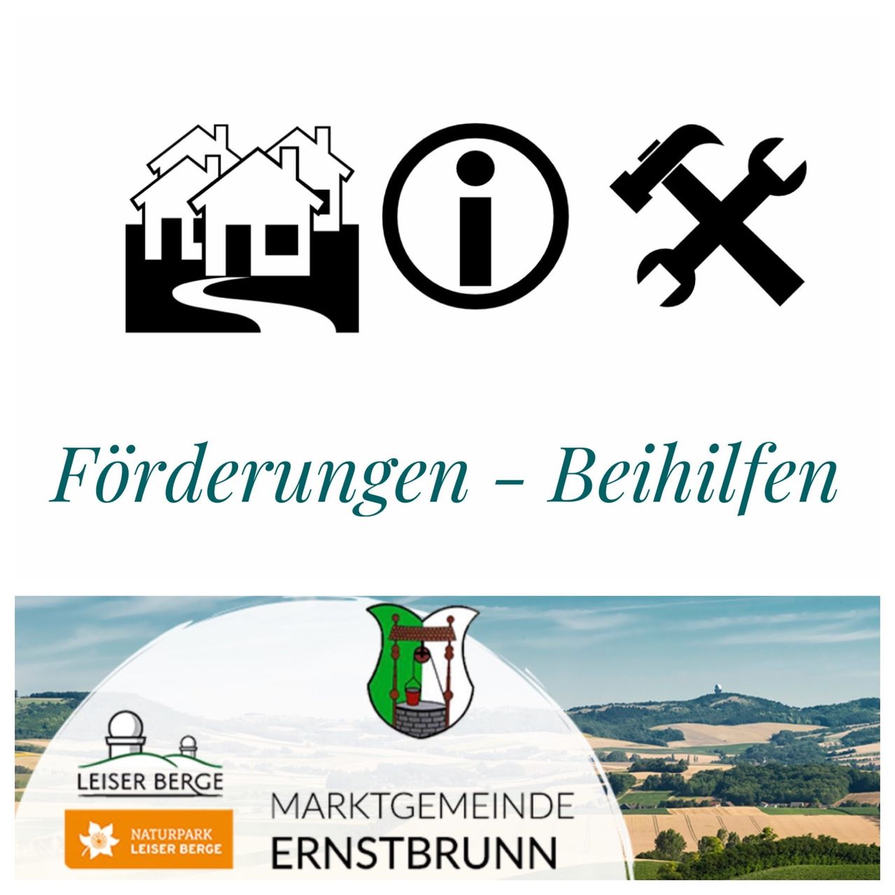 Ein Bild zeigt ein Haus-Symbol, ein Informations-Symbol und ein Werkzeug-Symbol. Unten steht 'Forderungs-Beihilfen'. Unten befinden sich das Logo 'Naturpark Leiser Berge' und 'Marktgemeinde Ernstbrunn' mit einer Landschaft im Hintergrund.