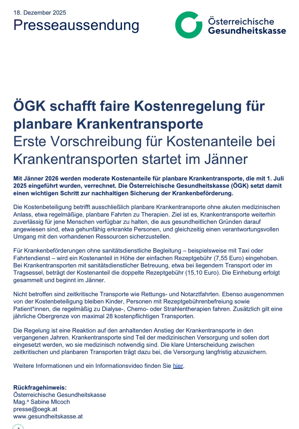 ÖGK schafft faire Kostenregelung für planbare Krankentransporte. Erste Vorschreibung für Kostenanteile bei Krankentransporten startet im Jänner. Mit Jänner 2026 werden moderate Kostenanteile für planbare Krankentransporte, die mit 1. Juli 2025 eingeführt wurden, verrechnet.