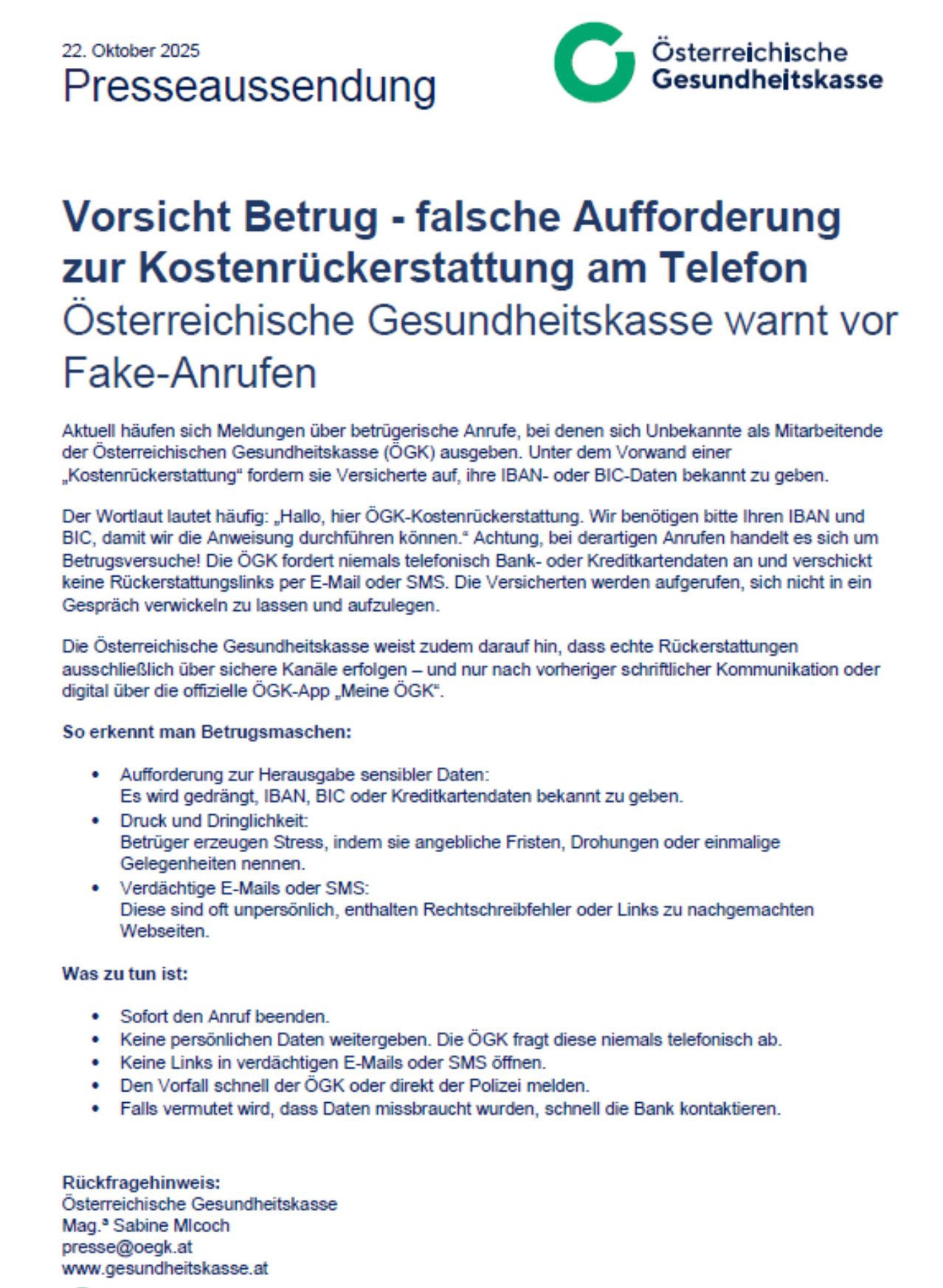 Eine Warnung vor Betrug im Zusammenhang mit falschen Anfragen zur Kostenrückerstattung am Telefon von der Österreichischen Gesundheitskasse warnt vor Fake-Anrufen. Sie fragen nach IBAN- oder BIC-Daten, was Verdacht erregt. Verdächtige E-Mails oder SMS enthalten Rechtschreibfehler oder Links zu bösartigen Websites.