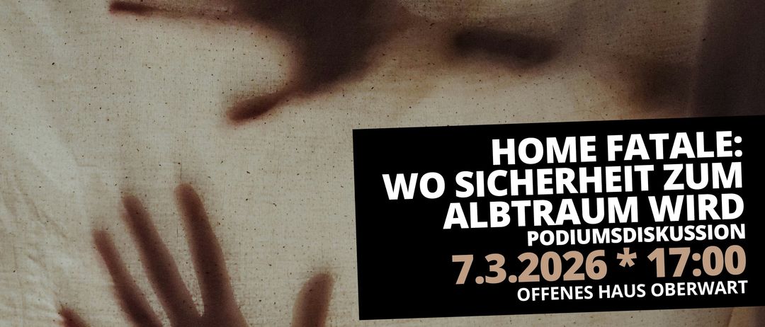 Der Schatten einer Hand fällt auf einen beigefarbenen Hintergrund. Ein schwarzer Postertext in weißer Schrift lautet 'HOME WO SICHER ALBTRA PODIUM 7.3.2022 OFFEN'.