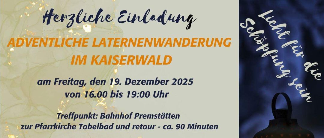 Eine festliche Laternenwanderung im Kaiserwald am Freitag, den 19. Dezember 2025, von 16:00 bis 19:00 Uhr. Treffpunkt: Bahnhof Premstatten. Mitbringen: Laternen, Taschenlampen, Outdoorkleidung und festes Schuhwerk.