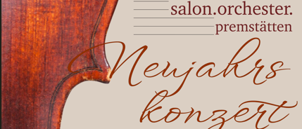 Plakat für ein Neujahrskonzert von Salonorchester. Datum: 18. Jänner 2026, Zeit: 15:00 Uhr. Ort: OSRAM AG. Ticketpreise: 30 Euro, 35 Euro. Kinder bis 14 Jahre frei. Kontakt: Trafik Krenn & 0664 47 30 111 oder 0664 122 95 50.