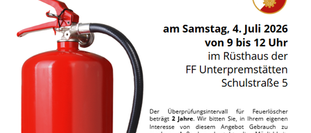 Ein Plakat über die Feuerlöscherüberprüfung am 4. Juli 2026 von 9 bis 12 Uhr im Rüsthaus der FF Unterpremstatten Schulstraße 5.