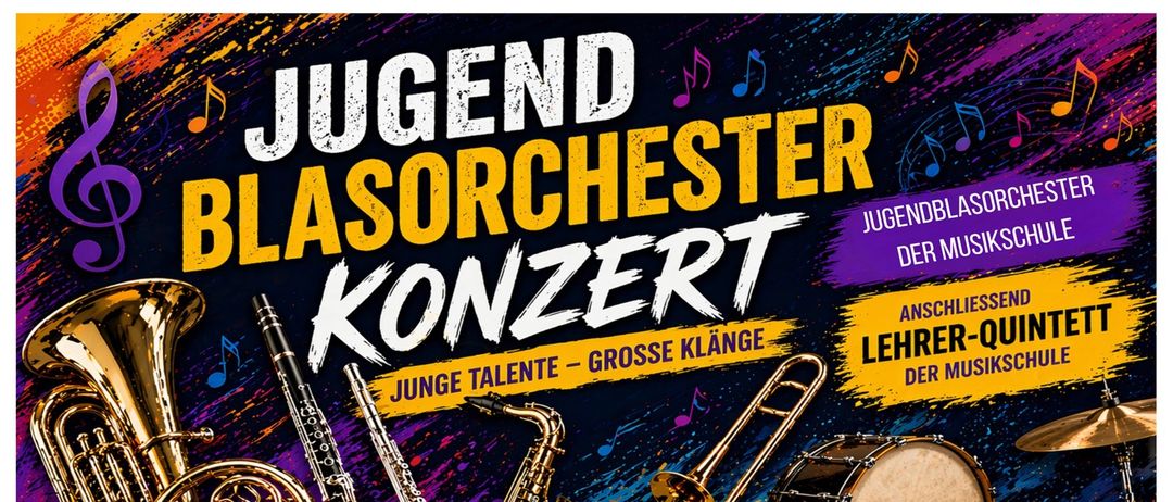 Plakat für ein Konzert eines Jugendblasorchesters mit Musikinstrumenten, Datum, Uhrzeit und Ort. Das Event ist für den 26.06.2026 um 17:00 Uhr geplant.
