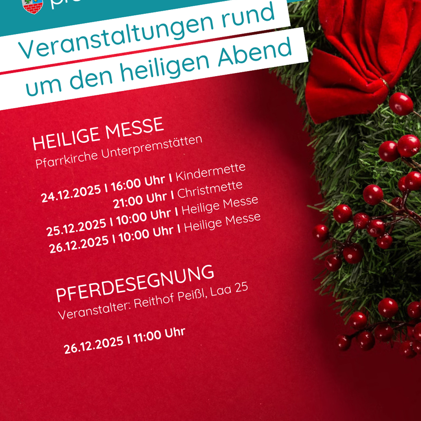 Ein rotes Plakat kündigt festliche Veranstaltungen rund um die heilige Abendmesse an. Es enthält Termine für eine Weihnachtskindermesse, heilige Messen und eine Pferdesegnung. Die Veranstaltung wird von Reithof Peibl organisiert.