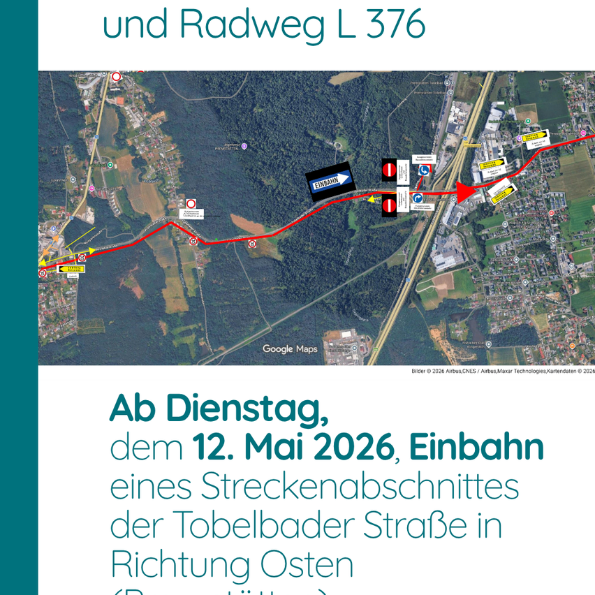A map shows a road, marked as 'Einbahn', leading towards Osten. It includes a date, May 12, 2026, and mentions the closure of a section of Tobelbader Strasse.