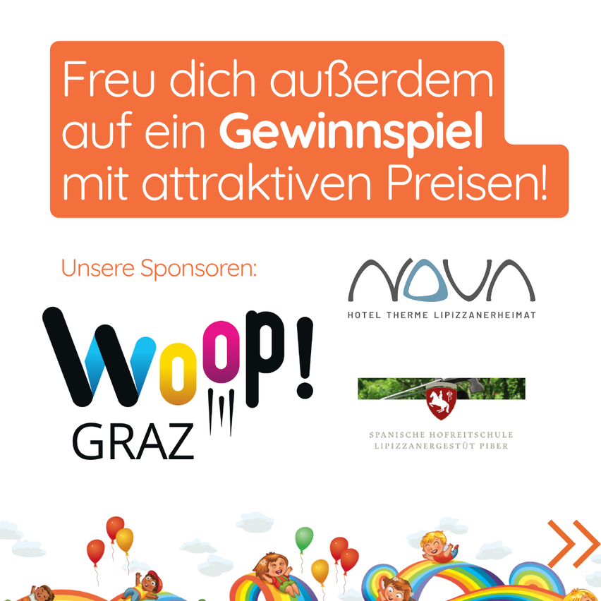 Eine Werbung für ein Gewinnspiel mit attraktiven Preisen. Es zeigt ein farbenfrohes Bild von Kindern, die auf einem Regenbogen mit Luftballons spielen, und Logos von Sponsoren wie Hotel Therme Lipizanerheimat und Spanische Hofreitschule Lippizzanergestüt Piber.