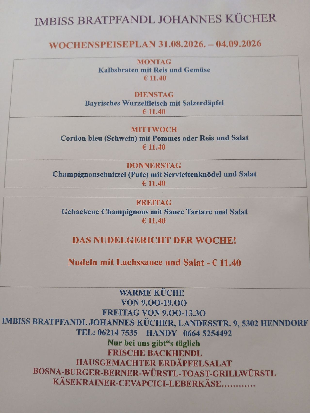 Weekly menu for a restaurant featuring dishes like Kalbsbraten with rice and vegetables, Bavarian root vegetables with Salzerdapfel, and more. Each dish costs 11.40 euros. Special of the week is noodles with veal sauce and salad. Warm kitchen open from 9:00 AM to 7:00 PM.