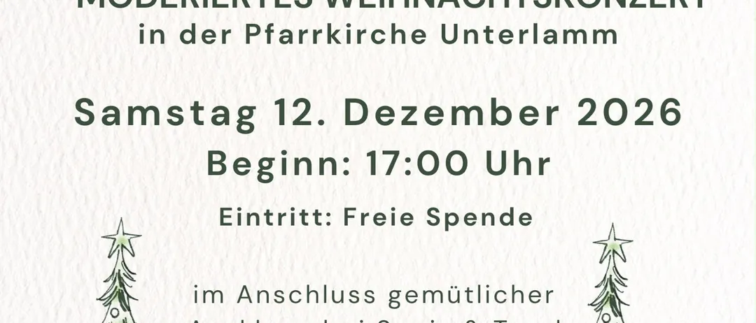 Ein Plakat für ein Weihnachtskonzert mit dem Titel 'Weihnachtliche Klänge' in Unterlamm. Das Plakat zeigt zwei Weihnachtsbäume mit Musiknoten, ein Datum vom 12. Dezember 2026 und eine Zeit von 17:00 Uhr.