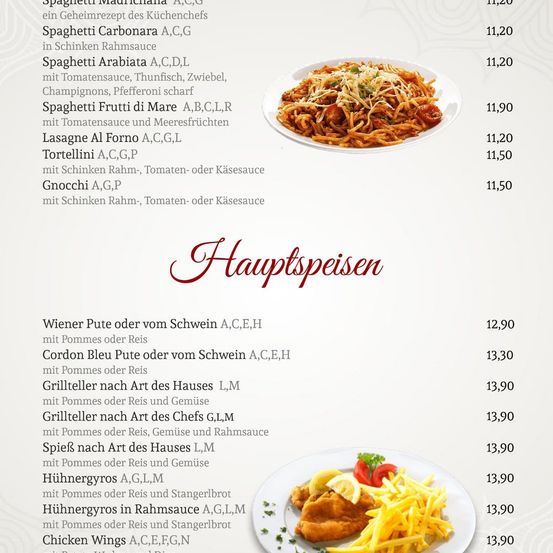 Die Speisekarte bietet Pastagerichte wie Spaghetti Madrichana und Spaghetti Frutti di Mare an. Hauptgerichte umfassen Wiener Pute und Chicken Wings, mit Preisen von 11,20 bis 13,90.
